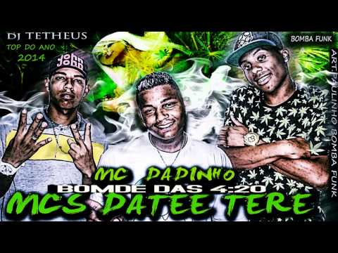 Mc Dadinho Jc Part.Mc's Date E Tere - Bonde Das 4i20 [Dj Tetheus]