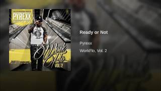 PyRexx - Ready Or Not (WorkFlo Vol.2)