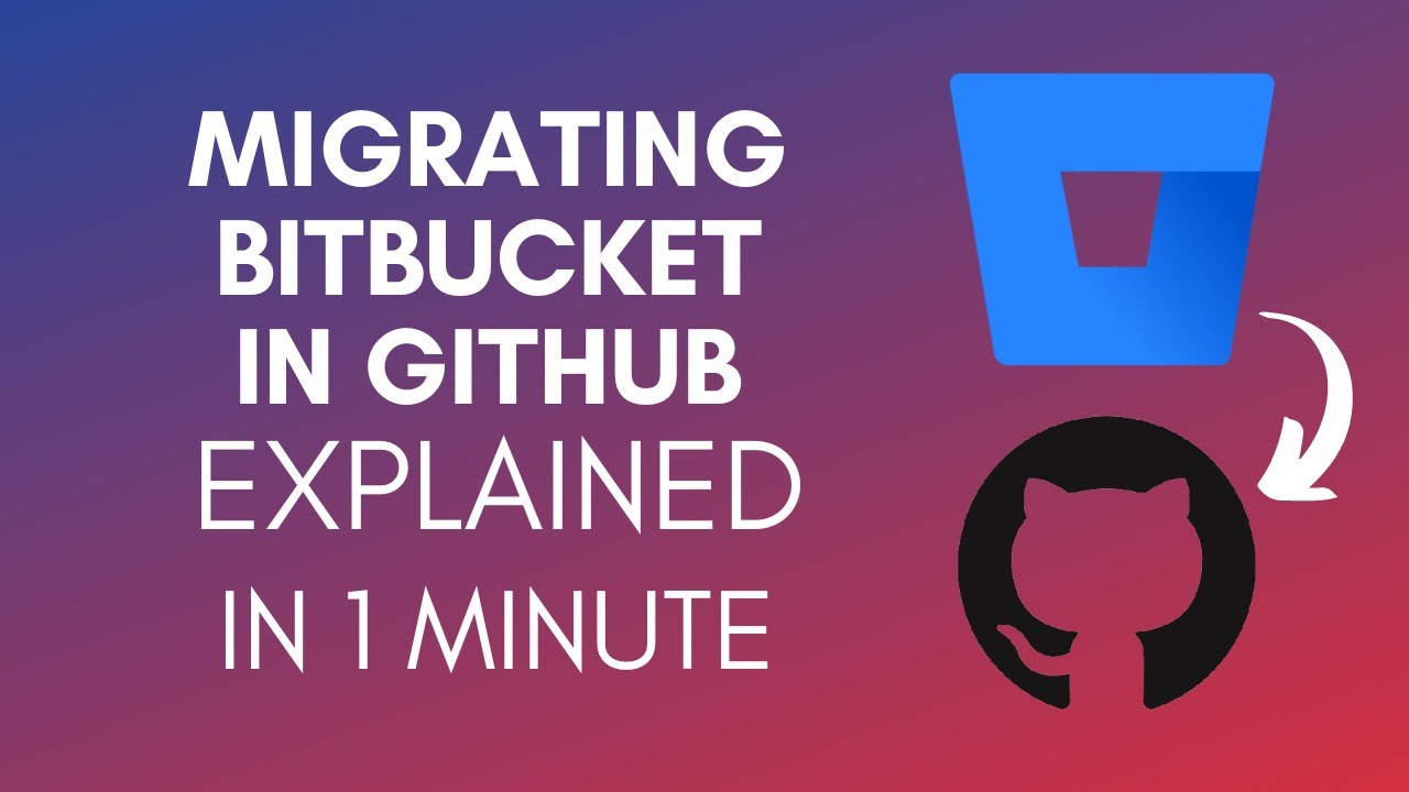How To Migrate Bitbucket To GitHub? (2024)