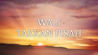 Download lagu WALI Takkan Pisah... mp3