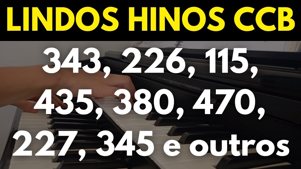 HINOS CCB 343, 226, 115, 435, 380, 470, 227, 345, 363 e outros