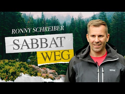Sabbatweg: Die Geschichte des Sabbats – von der Schöpfung bis zur neuen Erde # Ronny Schreiber