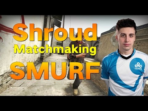 Shroud Smurfing in Matchmaking!