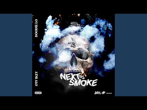 Next To Smoke