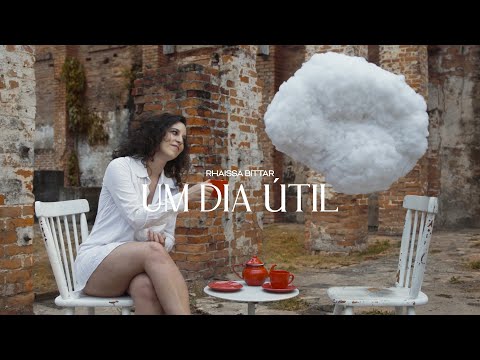 Rhaissa Bittar • Um Dia Útil [Videoclipe Oficial]