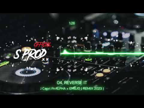 04. REVERSE IT  - J Capri RMX 2023 BY DJ ALPHA ❎️ EM!L!O