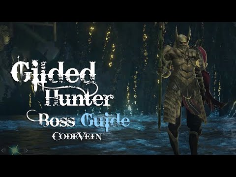 Gilded Hunter Boss Fight Guide  - Code Vein (Solo)