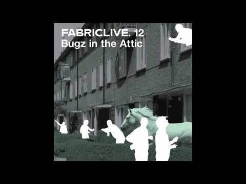 Fabriclive 12 - Bugz In The Attic (2003) Full Mix Album