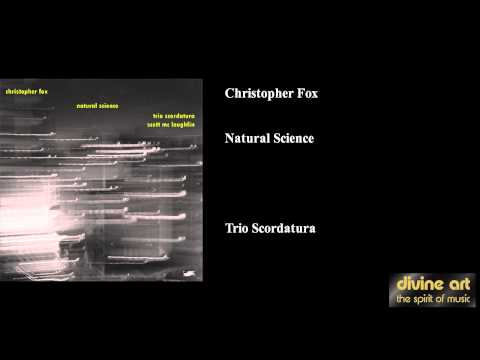 Christopher Fox, Natural Science