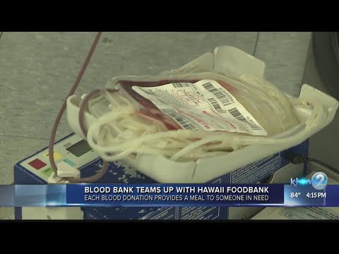 Blood Bank Hawaii and Hawaii Foodbank team up to save lives and feed those in need