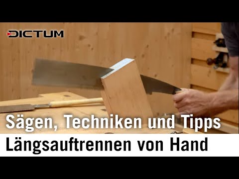 Massivholz von Hand längs auftrennen. Geeignete Sägen. Die richtigen Techniken.