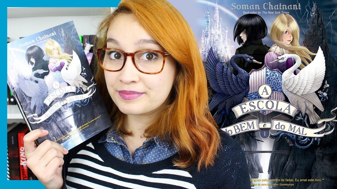 A Escola do Bem e do Mal (Soman Chainani) | Resenhando Sonhos