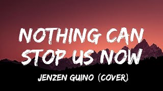 Jenzen Guino (Cover) - Nothing Can Stop Us Now - Rick Price (Lyrics)