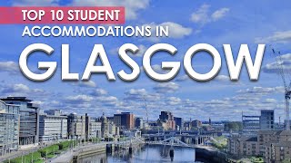 Top 10 Student Accommodations in Glasgow | UK | amber
