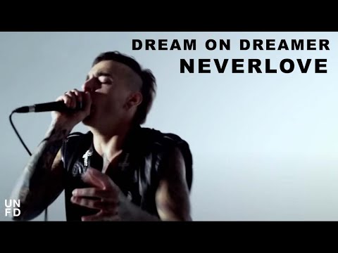 Dream On Dreamer - Neverlove [Official Video]