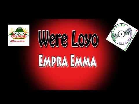 Were Loyo - Empra Emma