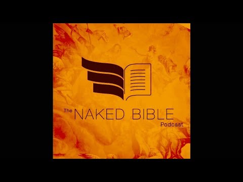 Naked Bible Podcast 104 — How We Got The Old Testament