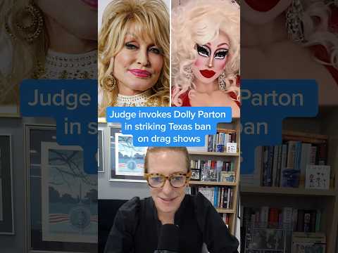 Judge invokes Dolly Parton in striking Texas ban on drag shows
