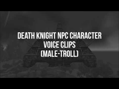 World of Warcraft - All Death Knight NPC Quotes (Male & Female)