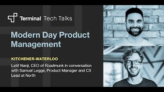 Terminal Tech Talks: modern day product management