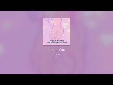 Phonoi - I Love You