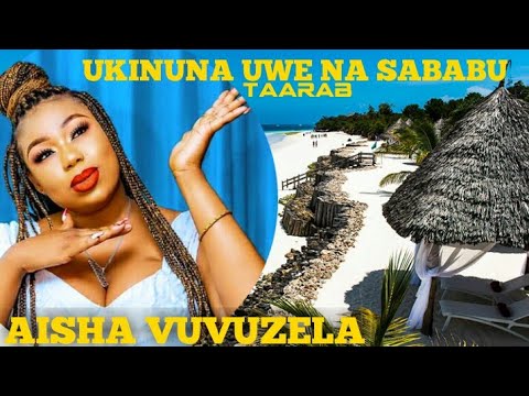 TAMTAM ZA PWANI- UKINUNA UWE NA SABABU AISHA VUVUZELA