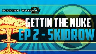 Gettin' The Nuke - Episode 2: Skidrow (MW2 Nuke Tutorial)