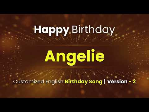 Angelie - Happy Birthday | Customized Birthday Song