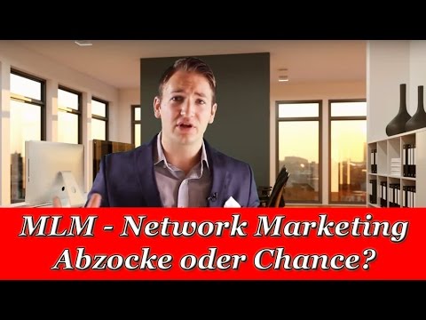 MLM Network Marketing Abzocke Betrug oder Millionenchance?