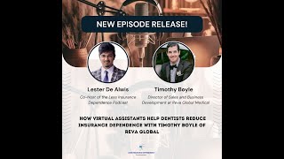 How virtual assistants help dentists reduce insurance dependence with Timothy Boyle of Reva Global