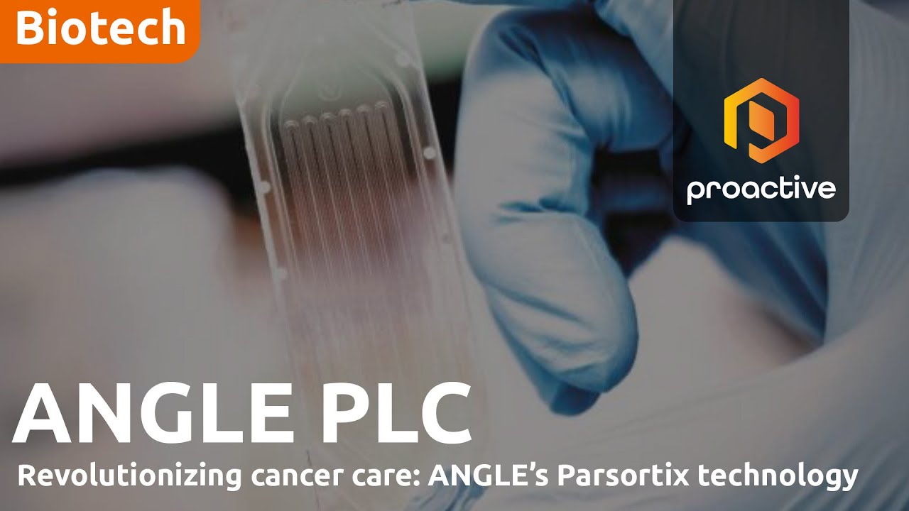 ANGLE PLC’s new approach to Cancer diagnostics with Parsortix - One2One Investor Forum