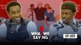 WWS 201: REAL friends show up & Tequila is the BEST drink | What We Saying