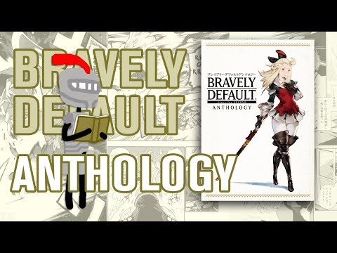 What is The Bravely Default Anthology? - Complete Analysis