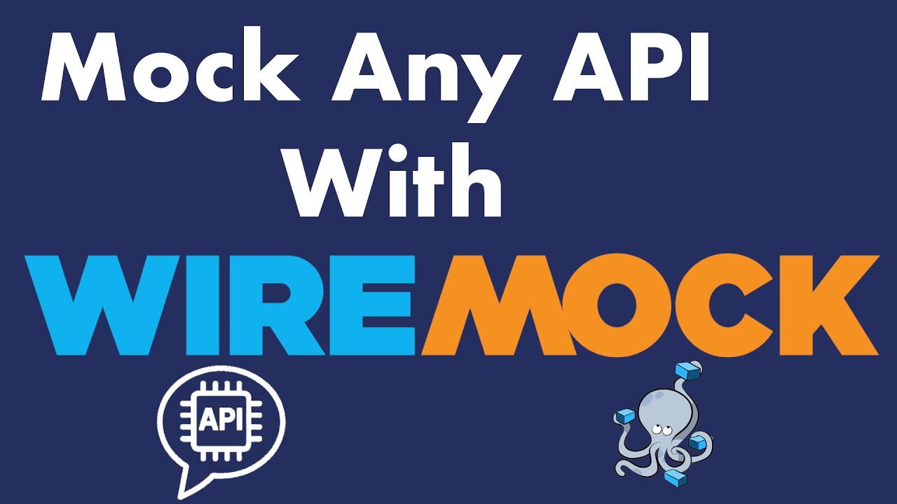 Mock Any API with WireMock | Step-by-Step Tutorial for Developers