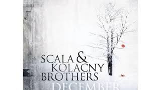 Scala &amp; Kolacny Brothers - 2000 Miles