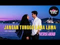 Lagu Dangdut Versi ARAB Jangan Tunggu Lama Lama Cici Paramida ARAB Version Jazz Pop Cover