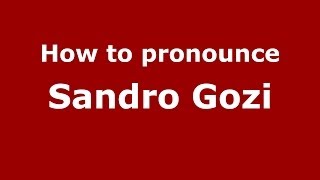 How to pronounce Sandro Gozi