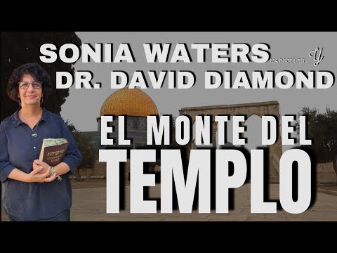 🔴 SONIA WATERS Y DAVID DIAMOND - EL MONTE DEL TEMPLO #profeciasbiblicas #israel