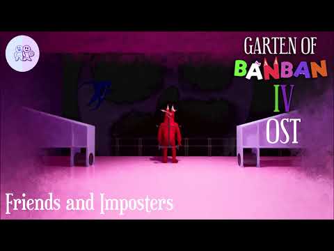 Garten of Banban 4 OST - Friends and Imposters - YouTube