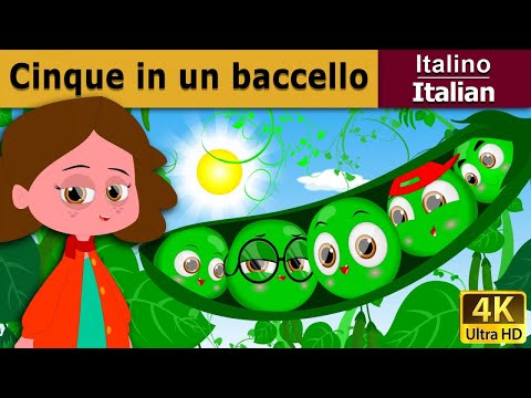 Cinque in un baccello | Five Peas in a Pod in Italian | Favole Per Bambini | Fiabe Italiane