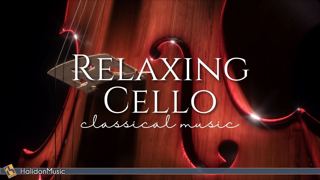 Relaxing Cello - Classical Music