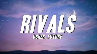 USHER - Rivals ft. Future (Lyrics)
