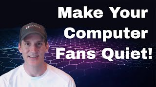 Make Your Computer Fans Quiet