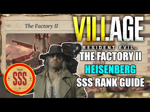 How To Get SSS Rank in The Factory 2 as Heisenberg - Resident Evil Village Mercenaries DLC