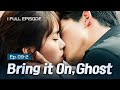SUB My Fear Disappeared Moment Bring It On Ghost EP 9 2 Kdrama