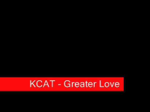KCAT - Greater Love (Mistajam BBC 1XTRA Premiere) WHITE LABEL