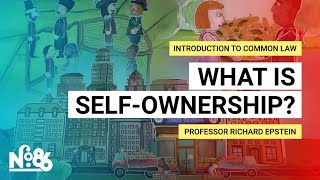 Click to play: What is Self-Ownership? [Introduction to Common Law]
