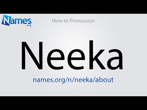 How to Pronounce Neeka