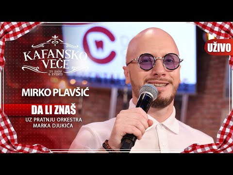 MIRKO PLAVSIC - O DA LI ZNAS | UZIVO | (ORK.MARKA DJUKICA) | KAFANSKO VECE | 2023