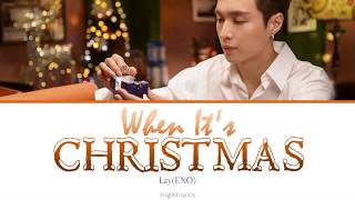 Lay(레이) - When It's Christmas (English lyrics)
